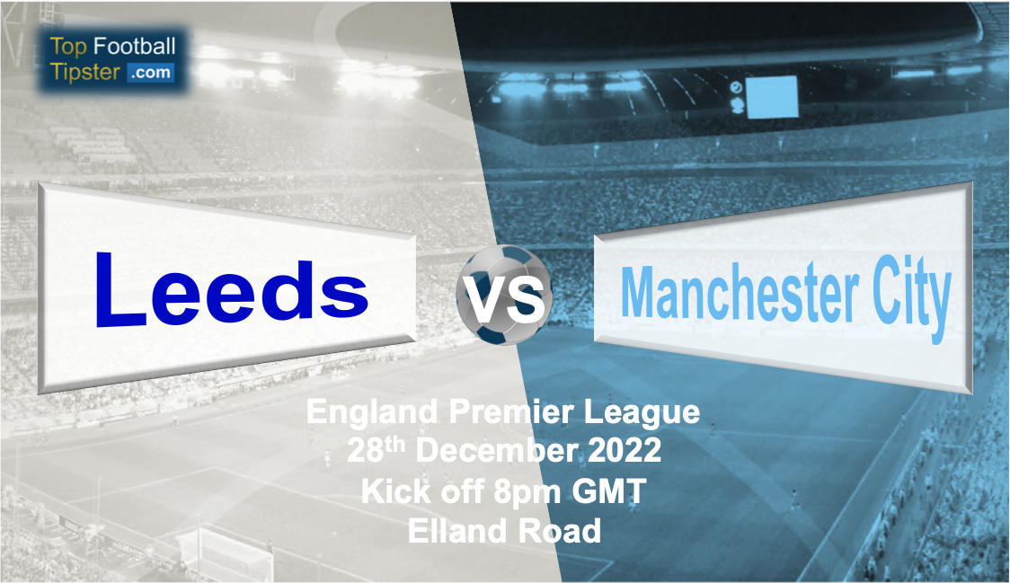 Leeds vs Man City: Preview & Prediction