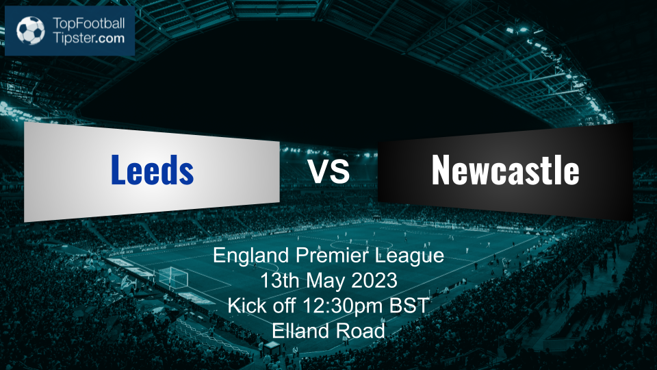 Leeds vs Newcastle: Preview & Prediction