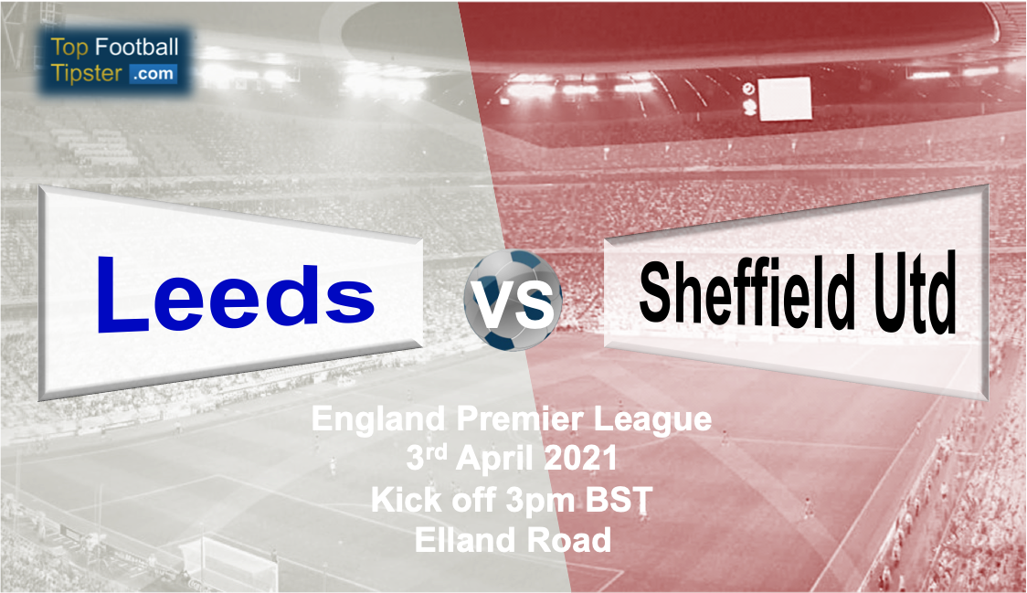 Leeds vs Sheffield Utd: Preview and Prediction