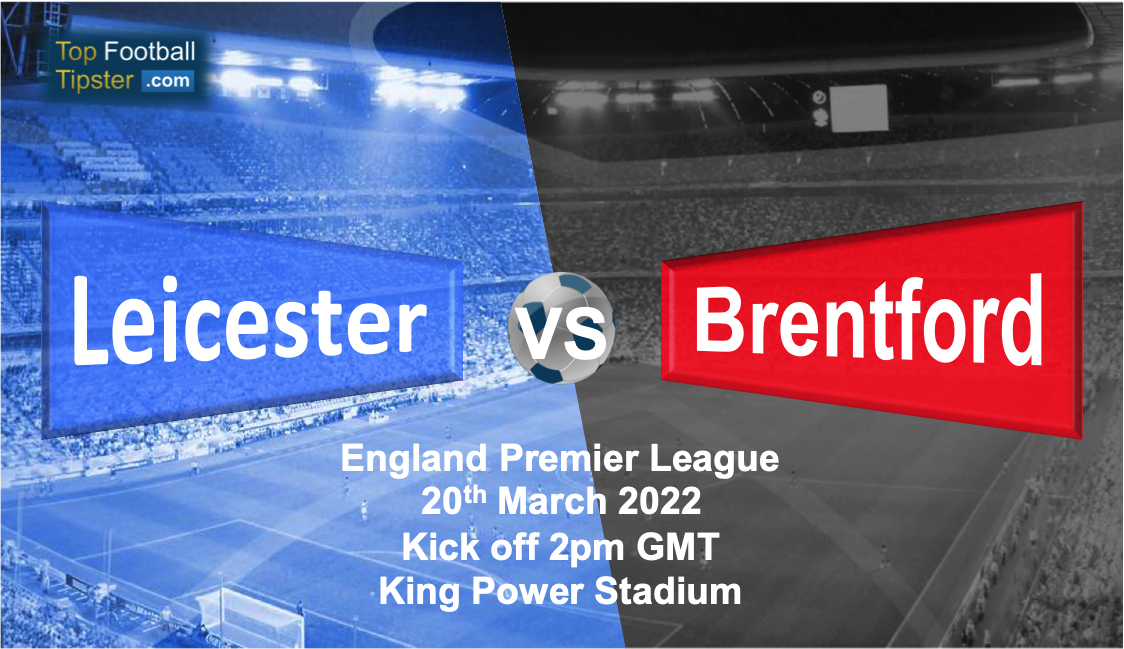 Leicester vs Brentford: Preview & Prediction