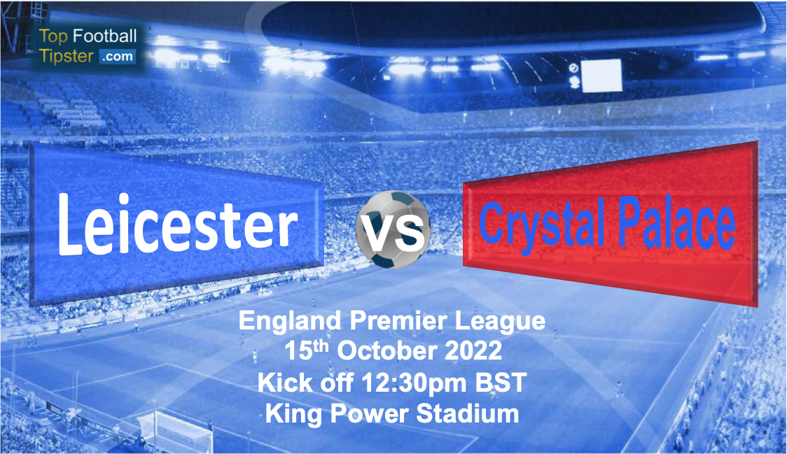 Leicester vs Crystal Palace: Preview & Prediction