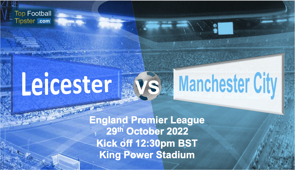 Leicester vs Man City: Preview & Prediction