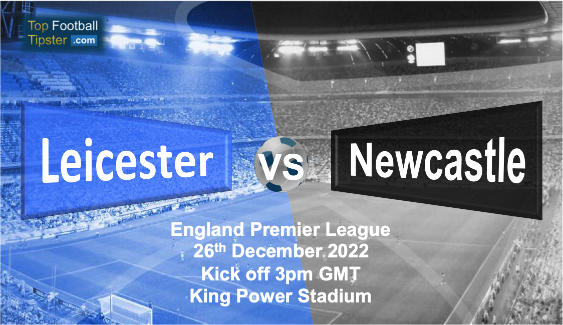Leicester vs Newcastle: Preview & Prediction