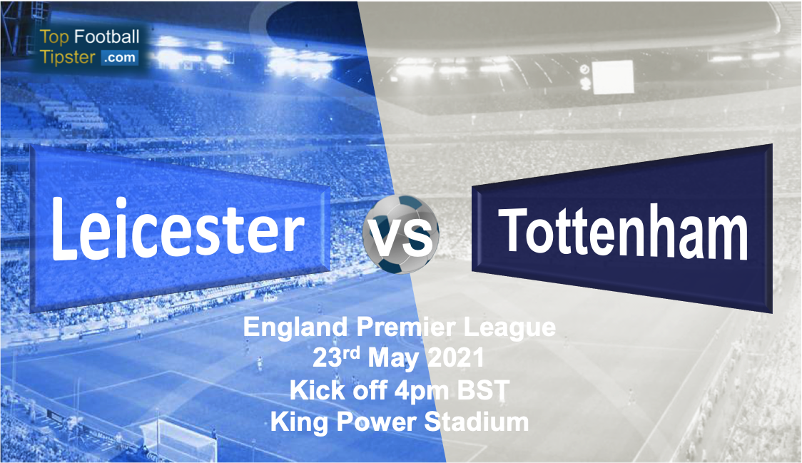 Leicester vs Tottenham: Preview and Prediction