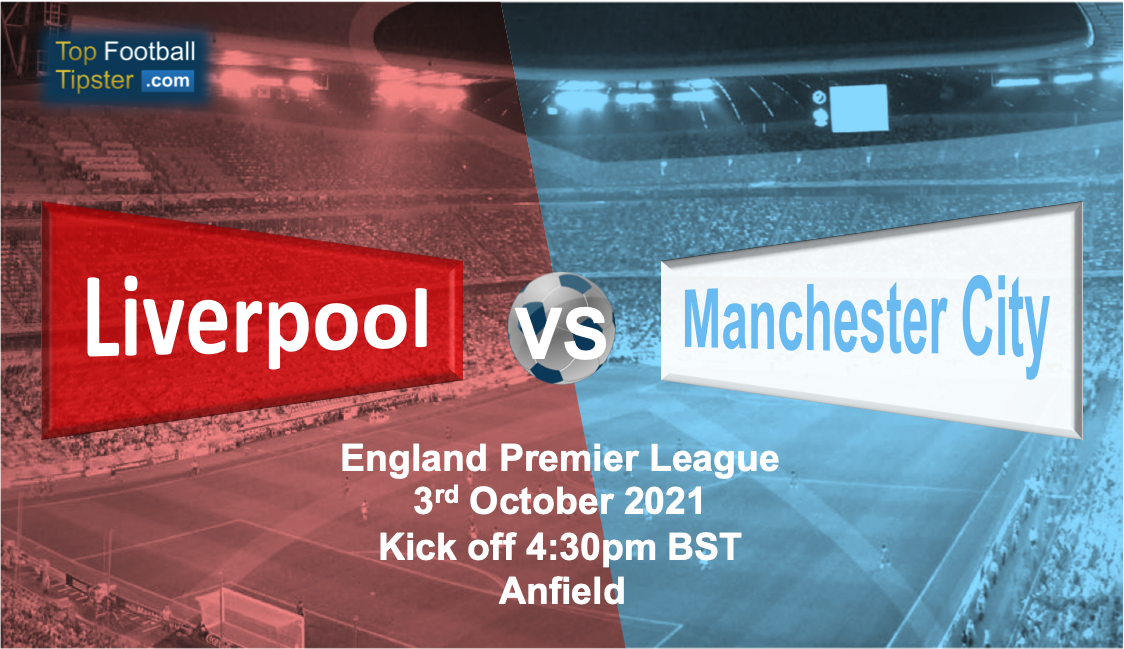 Liverpool vs Man City: Preview and Prediction