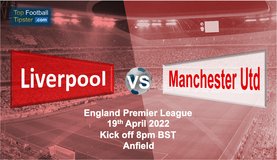 Liverpool vs Man Utd: Preview & Prediction