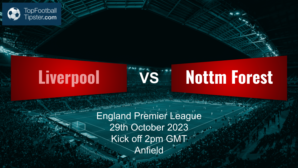 Liverpool vs Nottm Forest: Preview & Prediction