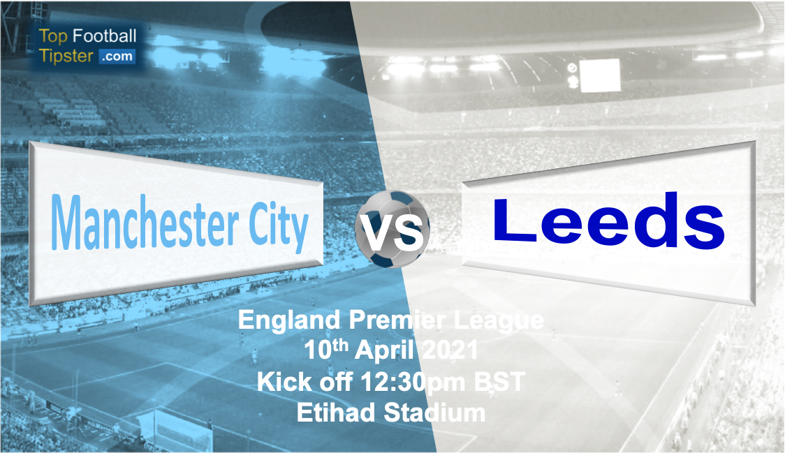 Man City vs Leeds: Preview and Prediction