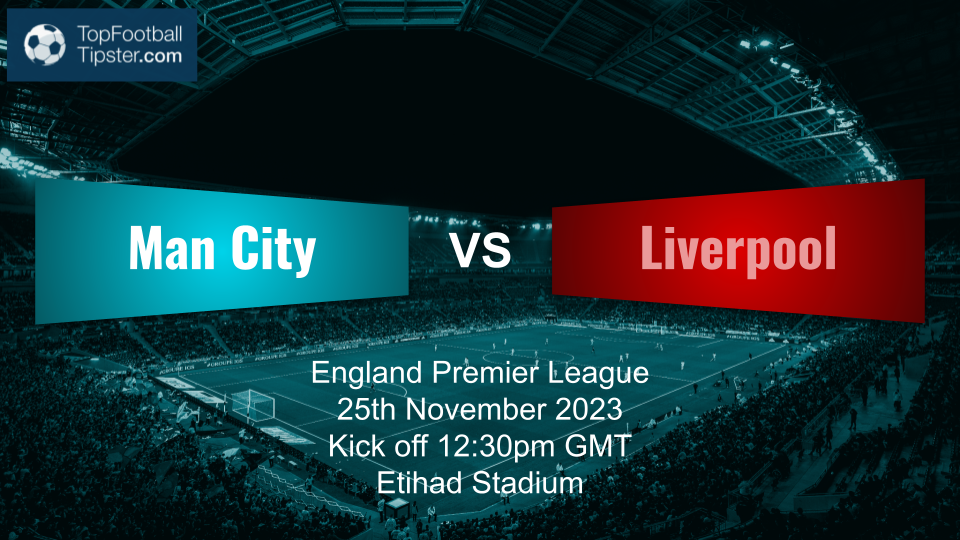 Man City vs Liverpool: Preview & Prediction