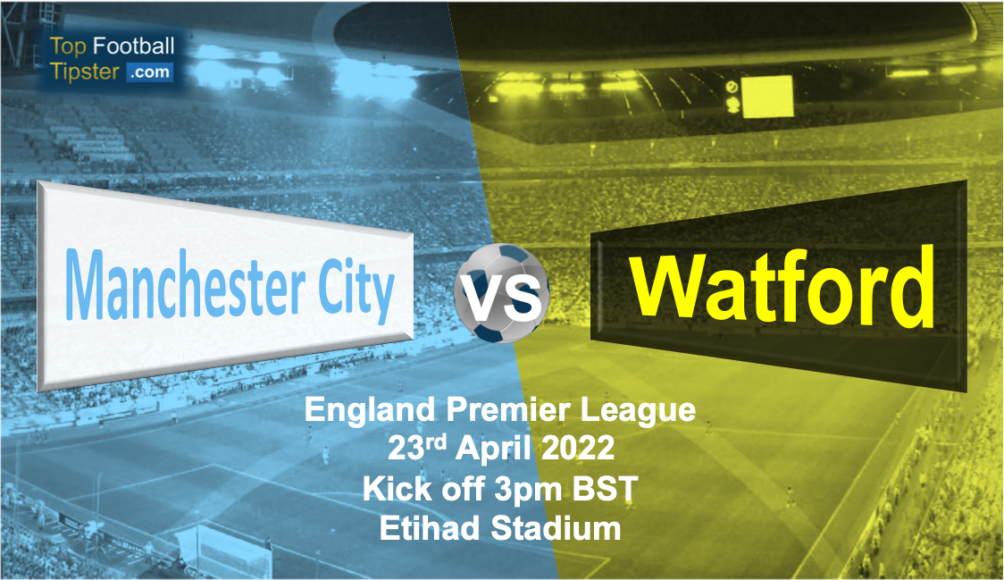 Man City vs Watford: Preview & Prediction