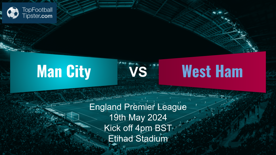 Man City vs West Ham: Preview & Prediction