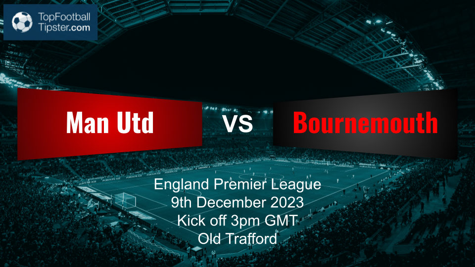 Man Utd vs Bournemouth: Preview & Prediction
