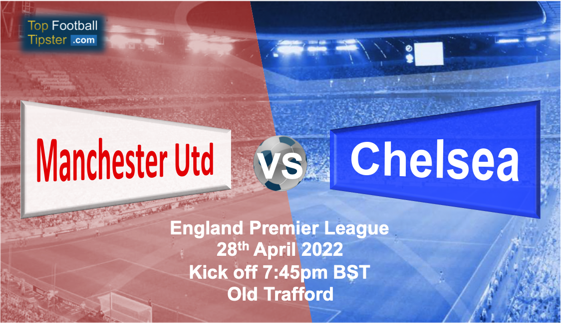Man Utd vs Chelsea: Preview & Prediction