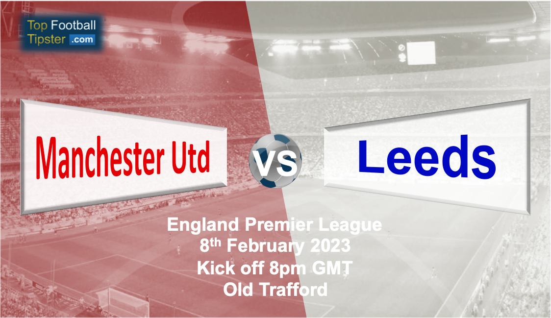 Man Utd vs Leeds: Preview & Prediction