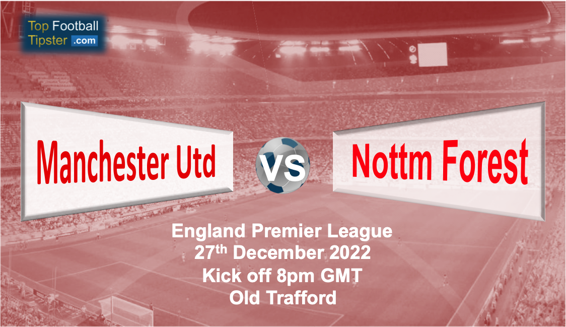 Man Utd vs Nottm Forest: Preview & Prediction