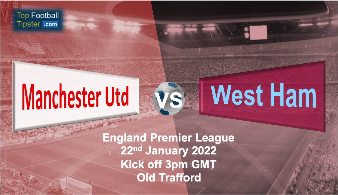 Man Utd vs West Ham: Preview & Prediction