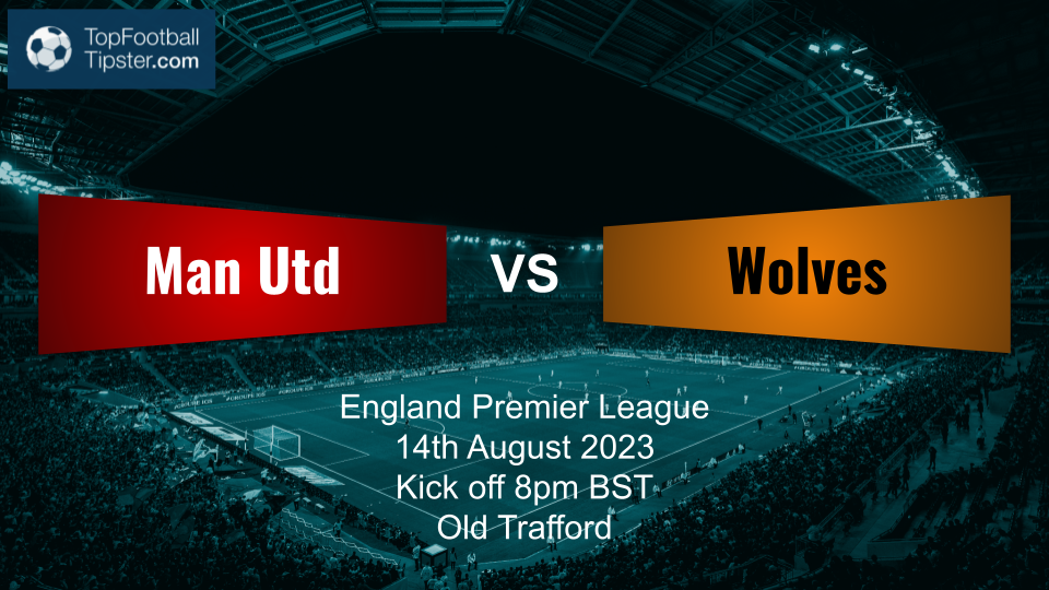 Man Utd vs Wolves: Preview & Prediction