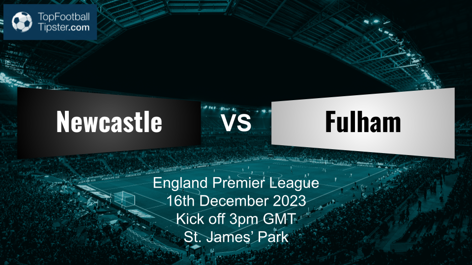 Newcastle vs Fulham: Preview & Prediction
