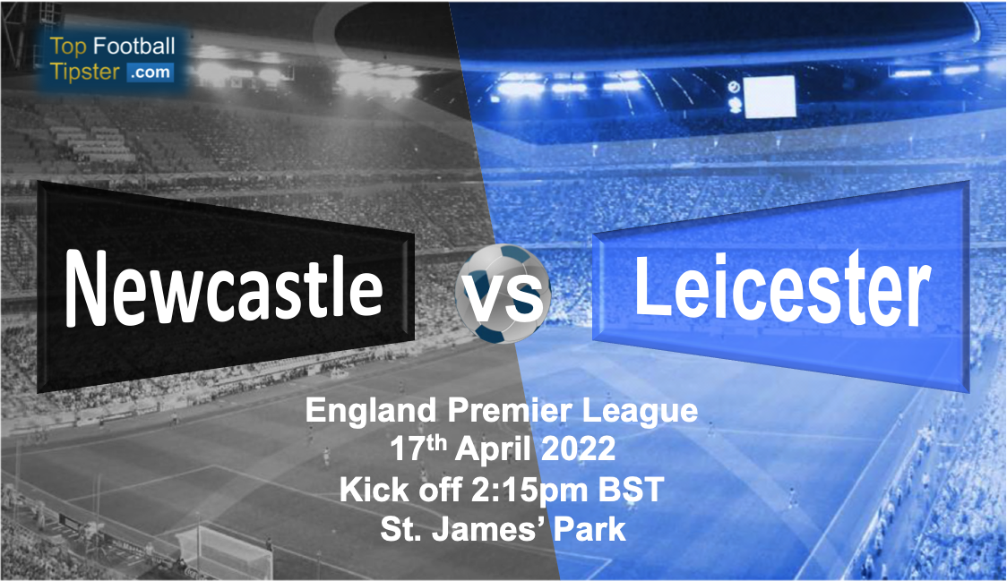 Newcastle vs Leicester: Preview & Prediction