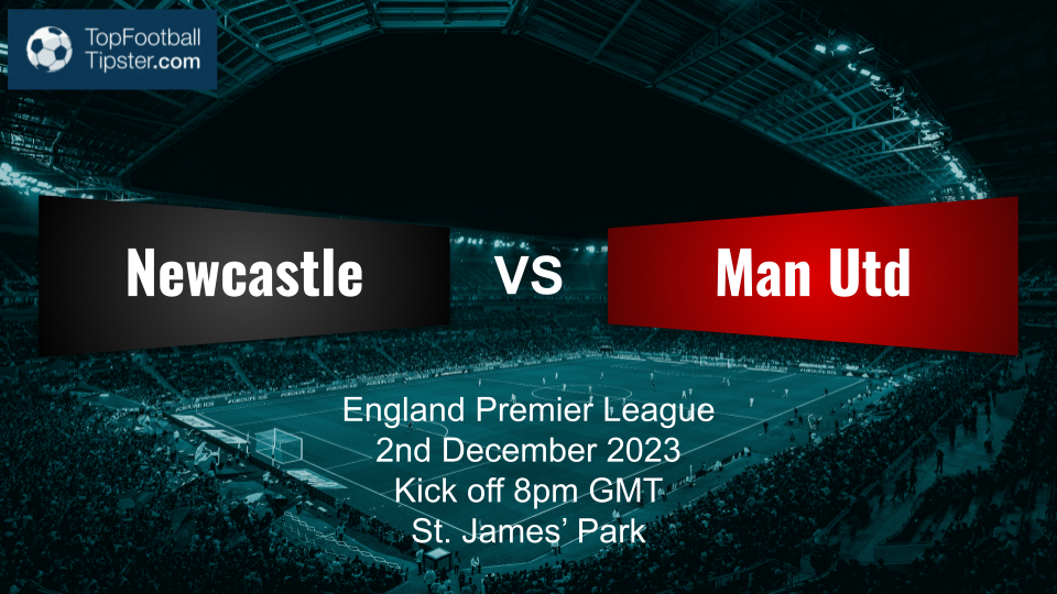 Newcastle vs Man Utd: Preview & Prediction