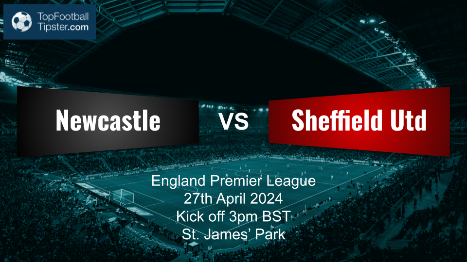 Newcastle vs Sheffield Utd: Preview & Prediction