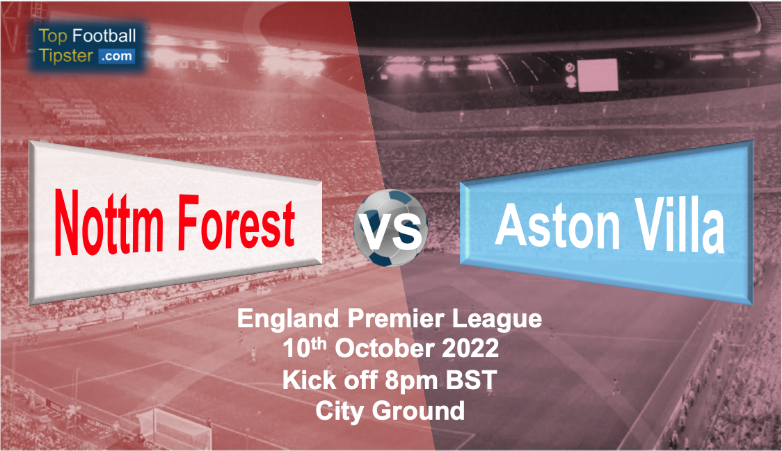 Nottm Forest vs Aston Villa: Preview & Prediction