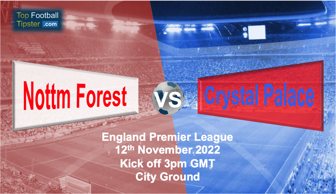 Nottm Forest vs Crystal Palace: Preview & Prediction