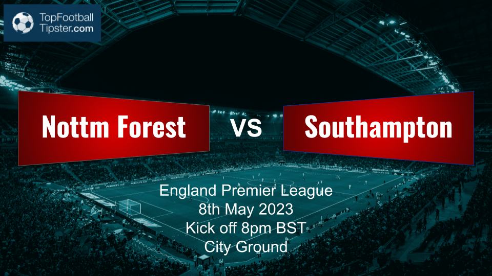 Nottm Forest vs Southampton: Preview & Prediction