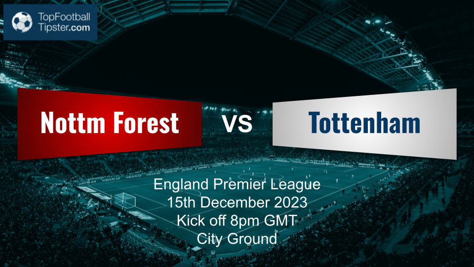 Nottm Forest vs Tottenham: Preview & Prediction