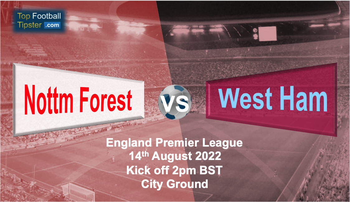 Nottm Forest vs West Ham: Preview & Prediction