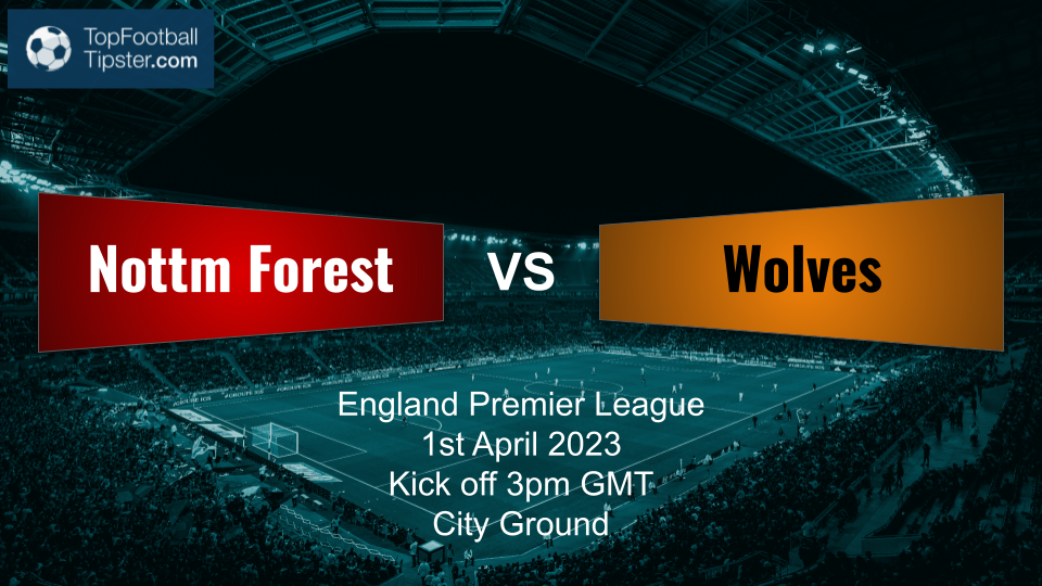 Nottm Forest vs Wolves: Preview & Prediction