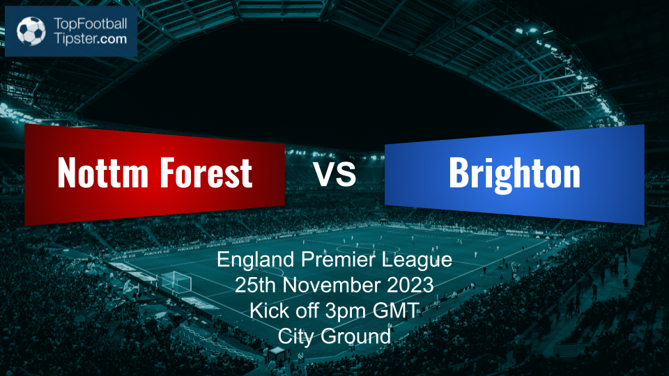 Nottm forest vs Brighton: Preview & Prediction