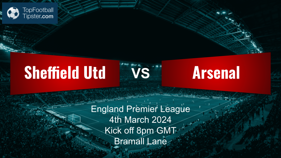 Sheffield Utd vs Arsenal: Preview & Prediction