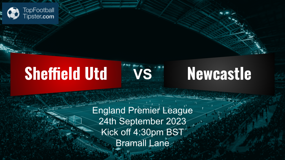 Sheffield Utd vs Newcastle: Preview & Prediction
