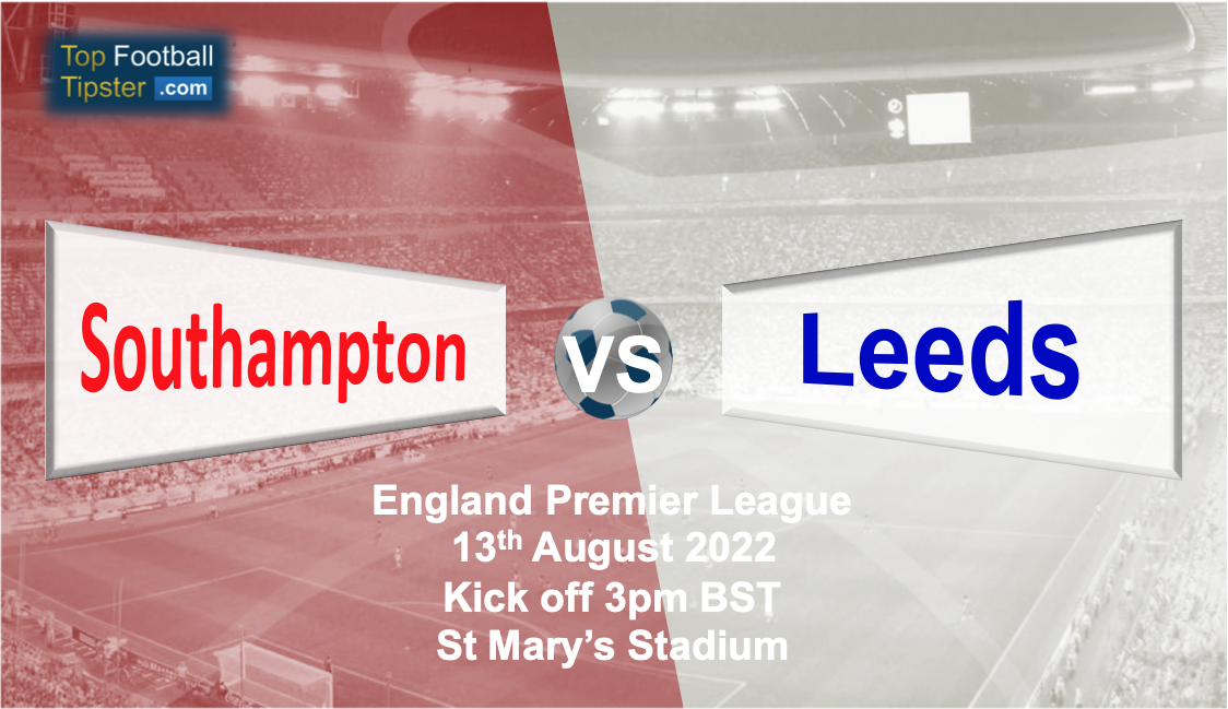 Southampton vs Leeds: Preview & Prediction