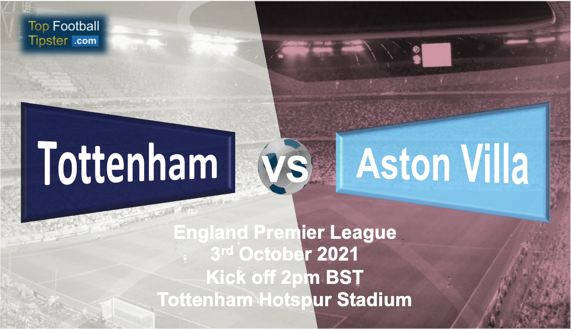 Tottenham vs Aston Villa: Preview and Prediction