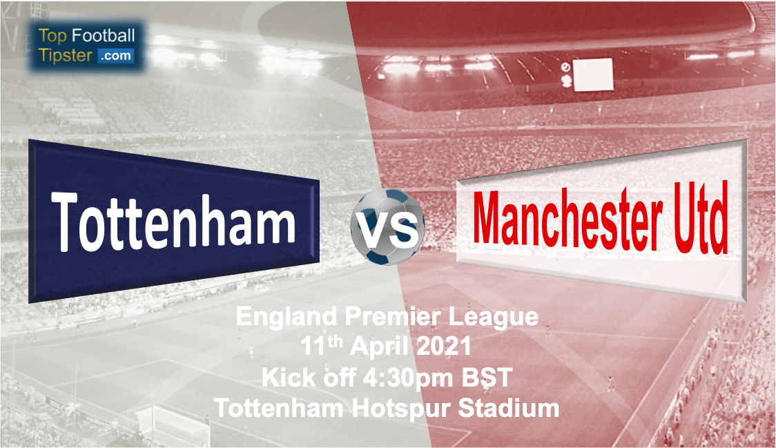Tottenham vs Man Utd: Preview and Prediction
