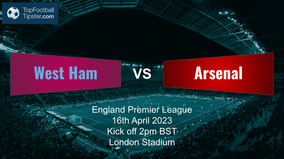 West Ham vs Arsenal: Preview & Prediction