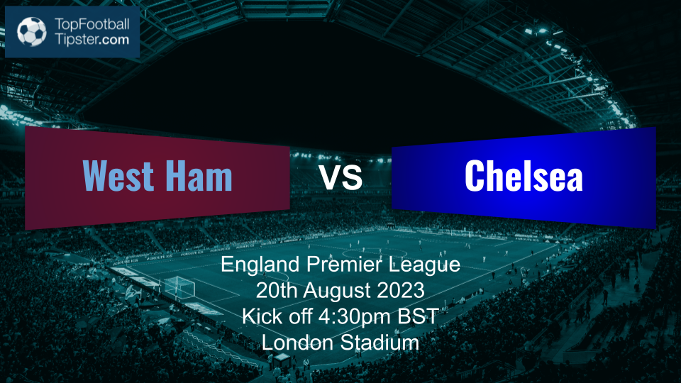 West Ham vs Chelsea: Preview & Prediction
