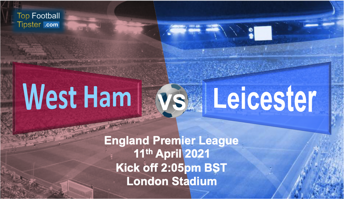 West Ham vs Leicester: Preview and Prediction