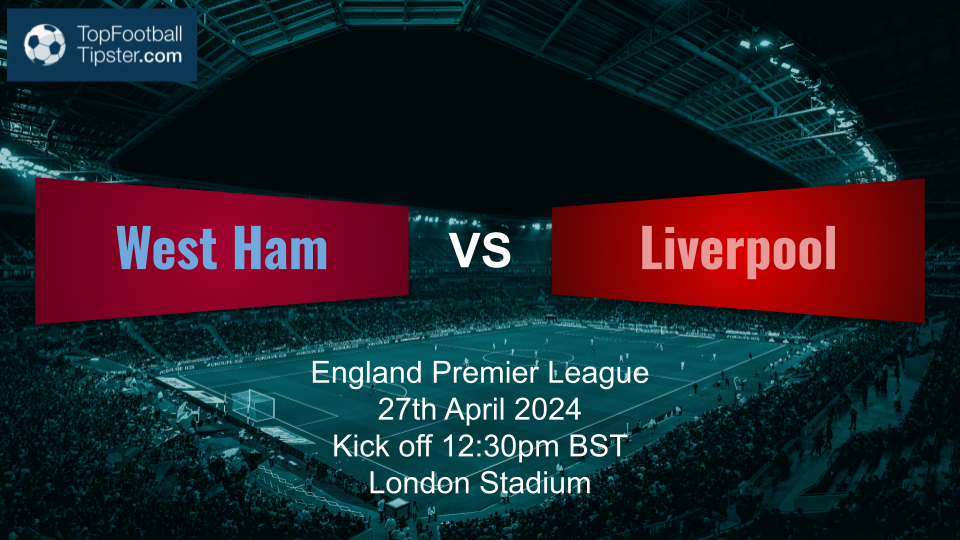 West Ham vs Liverpool: Preview & Prediction