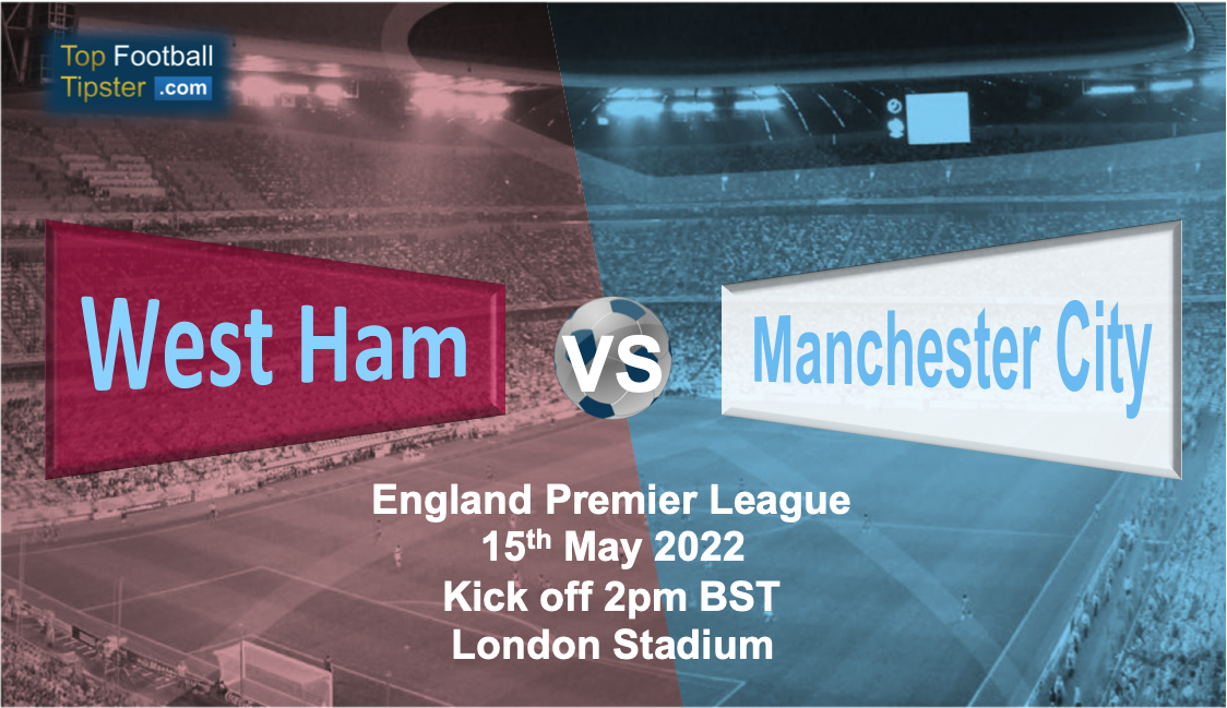 West Ham vs Man City: Preview & Prediction
