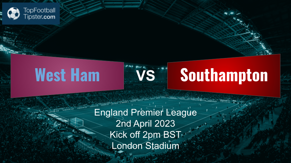 West Ham vs Southampton: Preview & Prediction