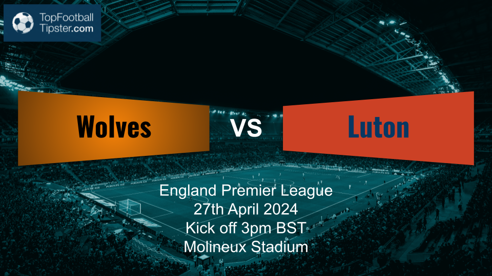 Wolves vs Luton: Preview & Prediction